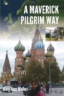 A Maverick Pilgrim Way - Book