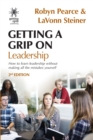 Getting A Grip On Leadership : How to learn leadership without making all the mistakes yourself! - Book