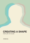Creating a Shape for Life to Flow - Book