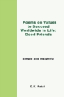 Poems on Values to Succeed Worldwide in Life - Good Friends : Simple and Insightful - Book
