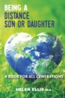 Being a Distance Son or Daughter : A Book for ALL Generations - Book