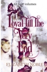 Loyal Till The Very End : a family drama novel, all four volumes: a family drama, all four volumes - Book