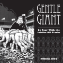 Gentle Giant : On Tour With The Jubilee All Blacks - Book