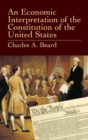 An Economic Interpretation of the Constitution of the United States - eBook
