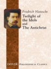Twilight of the Idols and The Antichrist - eBook