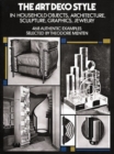The Art Deco Style in Household Objects, Architecture, Sculpture, Graphics, Jewellery - Book