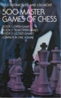 500 Master Games of Chess - Book