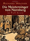 Die Meistersinger Von Nurnberg in Full Score - Book