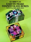 Easy-To-Make Stained Glass Boxes: with Full-Size Templates : With Full-Size Templates - Book