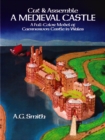 Cut & Assemble a Medieval Castle : A Full-Color Model of Caernarvon Castle in Wales - Book