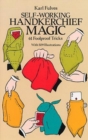 Self-working Handkerchief Magic : 61 Foolproof Tricks - Book