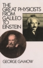The Great Physicists from Galileo to Einstein - Book