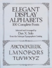 Elegant Display Alphabets : 100 Complete Fonts - Book