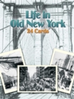 Life in Old New York : 24 Cards - Book