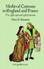 Medieval Costume in England and France : The 13th, 14th and 15th Centuries - Book