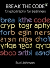 Break the Code : Cryptography for Beginners - Book