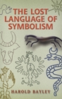 The Lost Language of Symbolism - eBook