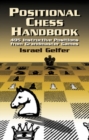 Positional Chess Handbook : 495 Instructive Positions from Grandmaster Games - Book