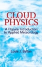 Cloud Physics : A Popular Introduction to Applied Meteorology - Book