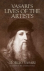 Vasari'S Lives of the Artists : Giotto, Masaccio, Fra Filippo Lippi, Botticelli, Leonardo, Raphael, Michelangelo, Titian - Book