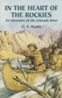 In the Heart of the Rockies : An Adventure on the Colorado River - Book