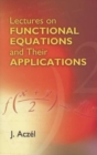 Lectures on Functional Equations and Their Applications - Book