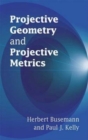 Projective Geometry and Projective Metrics - Book