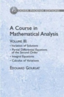 A Course in Mathematical Analysis : Variation of Solutions; Partial Differential Equations of the Second Order Volume 3 - Book