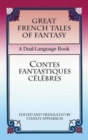 Great French Tales of Fantasy/Contes Fantastiques Celebres : A Dual-Language Book - Book
