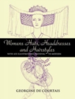 Women's Hats, Headdresses and Hairstyles : With 453 Illustrations, Medieval to Modern - Book