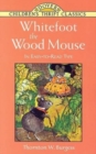 Whitefoot the Wood Mouse - Book