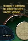 Philosophy of Mathematics and Deductive Structure in Euclid's Elements - Book