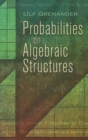 Probabilities on Algebraic Structures - Book