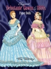 Elegant Debutante Gowns of the 1800's Paper Dolls - Book