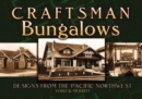 Craftsman Bungalows : Designs from the Pacific Northwest - Book
