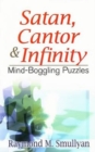 Satan, Cantor & Infinity : Mind-Boggling Puzzles - Book