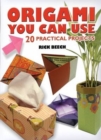 Origami You Can Use : 20 Practical Projects - Book