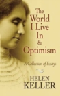 The World I Live in and Optimism : A Collection of Essays - Book