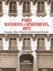 Paris Mansions and Apartments 1893 : Facades, Floor Plans and Architectural Details - Book