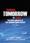 Suddenly, Tomorrow Came: The NASA History of the Johnson Space Center - Book