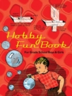 Hobby Fun Book : For Grade School Boys and Girls - Book