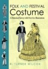 Folk and Festival Costume : A Historical Survey with Over 600 Illustrations - Book