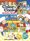 Color & Cook Activity Book with 50 Stickers! - Book