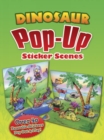 Dinosaur Popup Sticker Scenes - Book