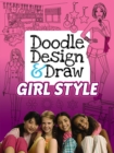 Doodle Design & Draw GIRL STYLE : Design Your Room and Clothes - Book