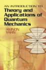 An Introduction to Theory and Applications of Quantum Mechanics - Book