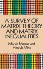 A Survey of Matrix Theory and Matrix Inequalities - Book