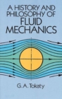 A History and Philosophy of Fluid Mechanics - Book