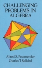 Challenging Problems in Algebra - Book