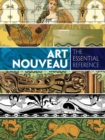 Art Nouveau: the Essential Reference - Book